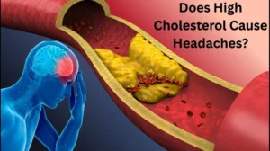 Does High Cholesterol Cause Headaches?