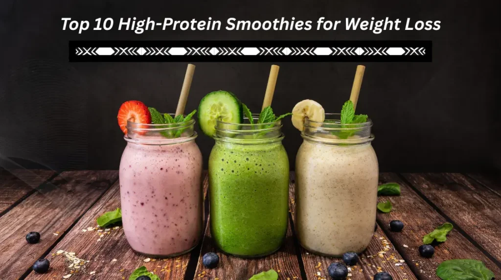 High-Protein Smoothies for Weight Loss