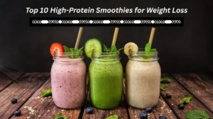 High-Protein Smoothies for Weight Loss
